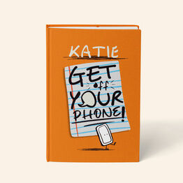 Personalised Get Off Your Phone Book