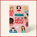 Blame It on the Menopause additional 1